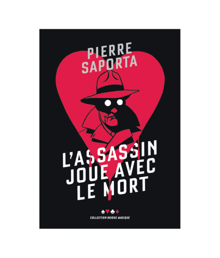 L'assassin joue avec le mort - Pierre Saporta LIV2447 Livres de bridge