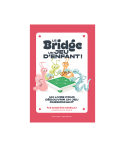 Le Bridge un jeu d'enfant ! LIV1202 Livres de bridge