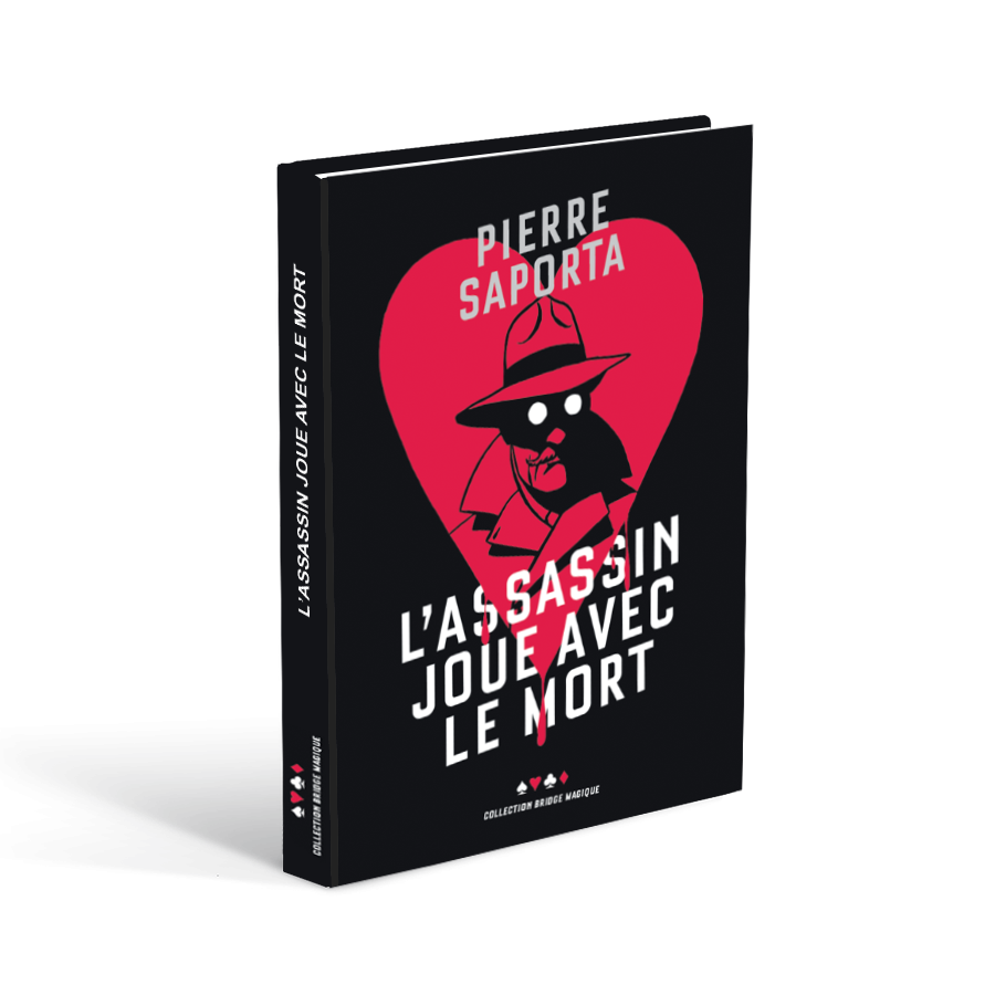 L'assassin joue avec le mort - Pierre Saporta LIV2447 Livres de bridge