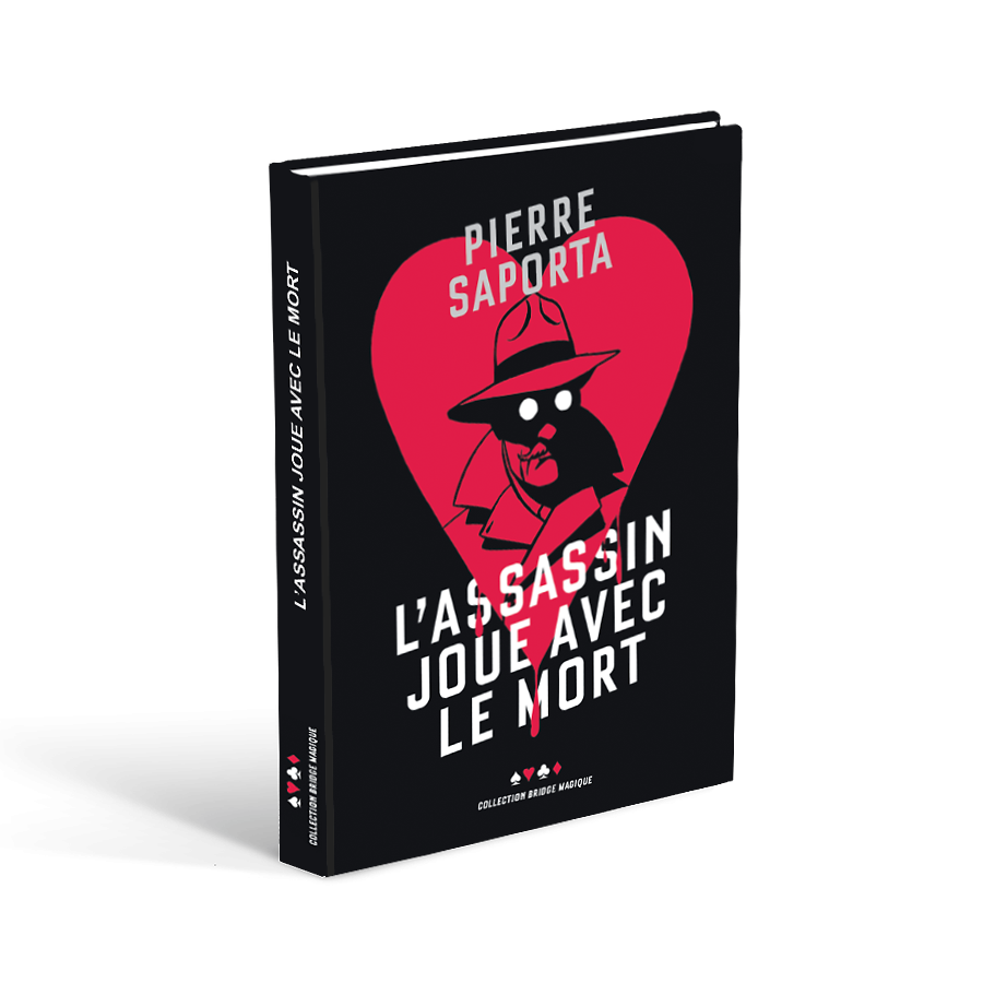 L'assassin joue avec le mort - Pierre Saporta LIV2447 Livres de bridge